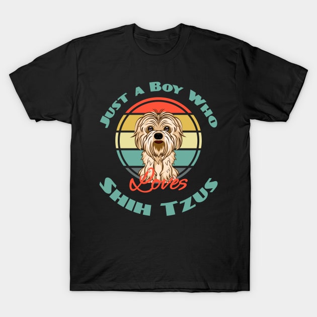 Just a Boy Who Loves Shih Tzus Dog Puppy Lover Cute T-Shirt by Meteor77